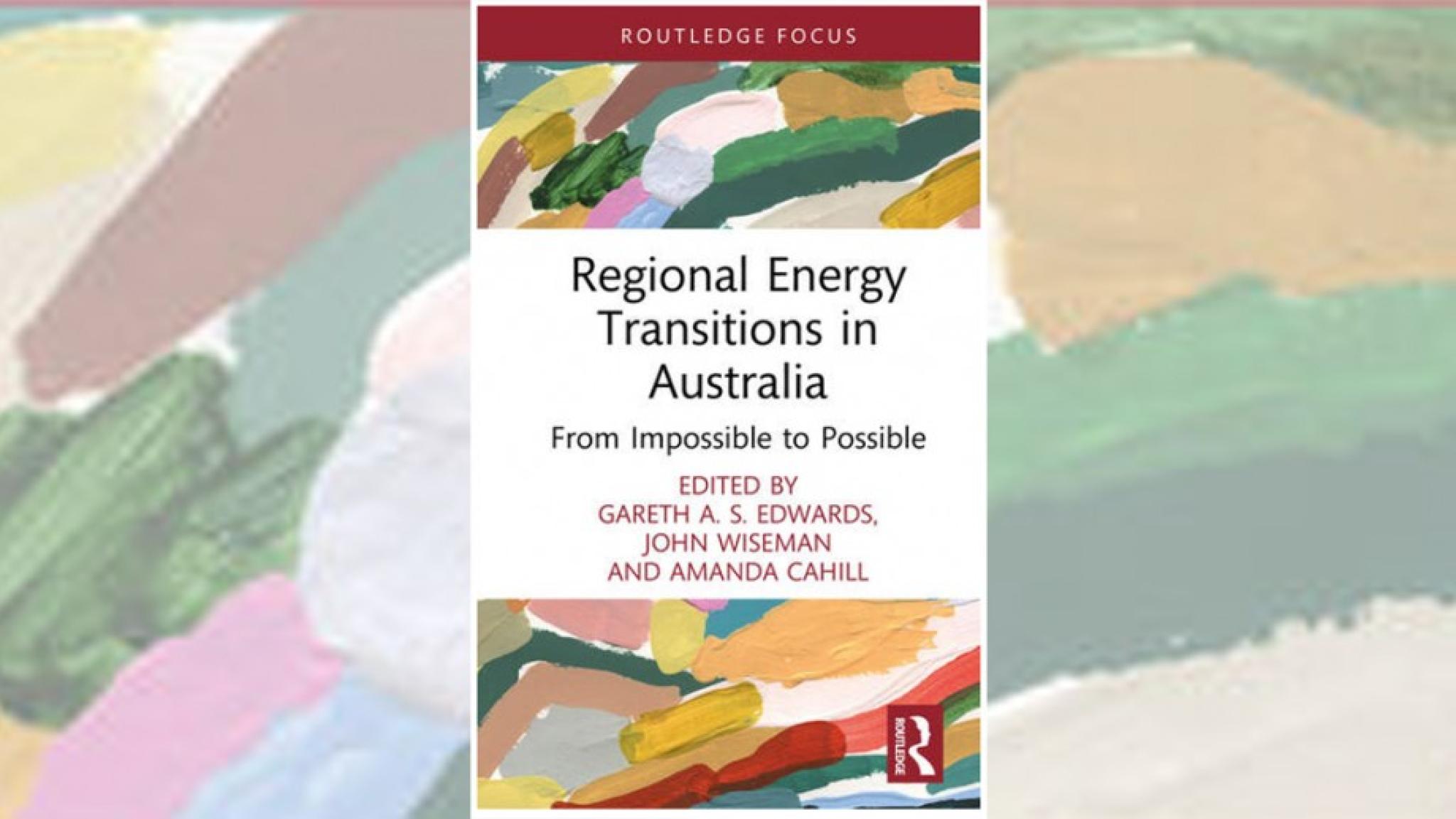 Book launch: Regional Energy Transitions in Australia: From Impossible to Possible