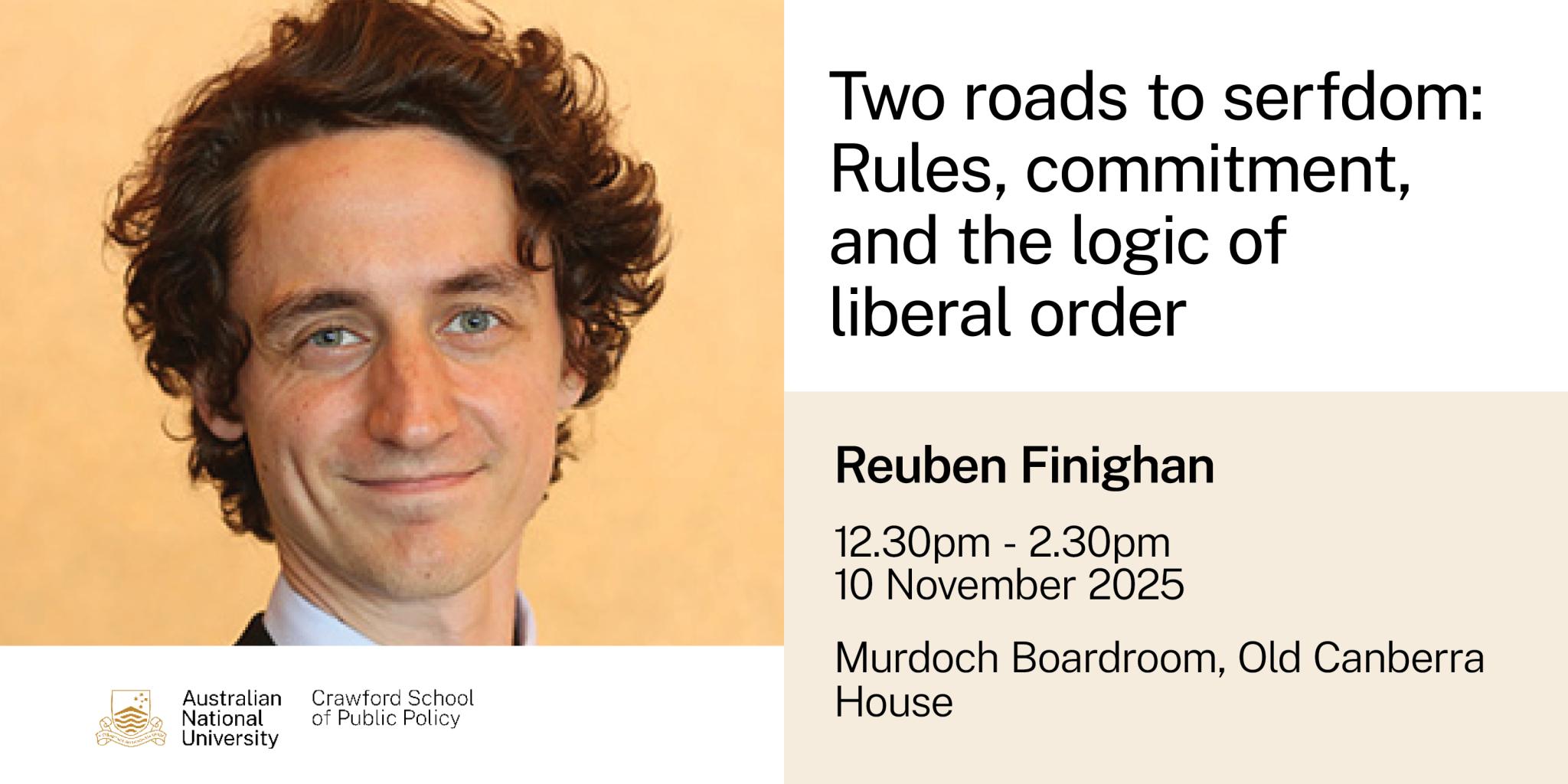 Two Roads to Serfdom: Rules, Commitment, and the Logic of Liberal Order